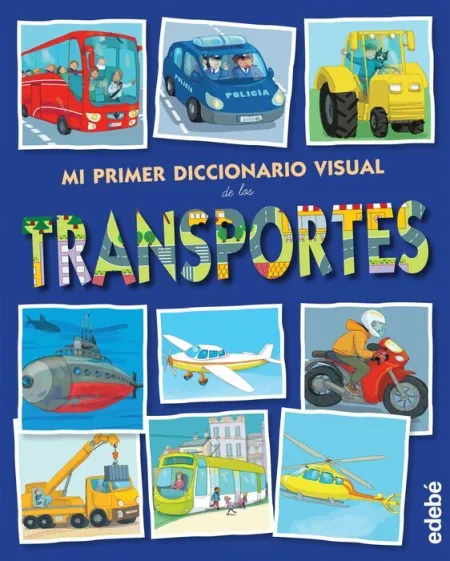 Mi Primer Diccionario Visual de los Transportes