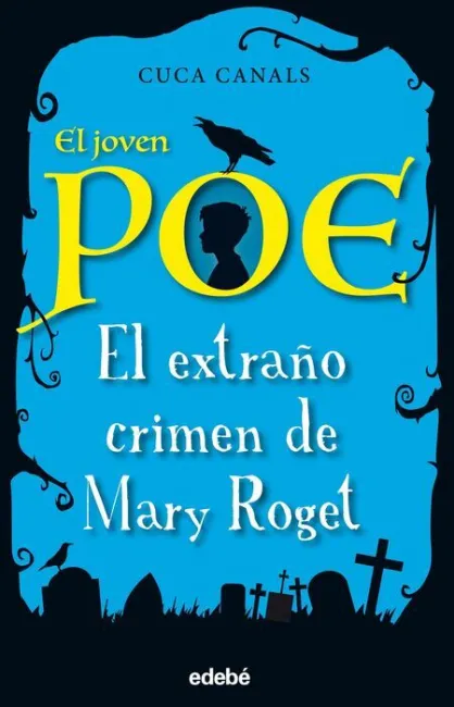 El Extraño Crimen de Mary Roget. El Joven Poe/2
