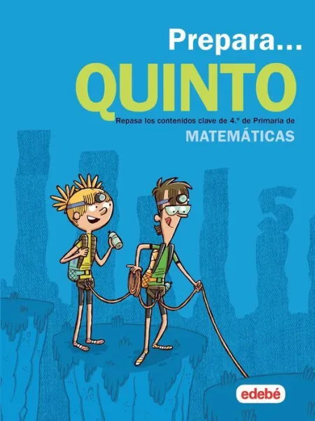 019 5Ep Prepara Matematicas. Repasa los Contenidos Clave de 4Ep