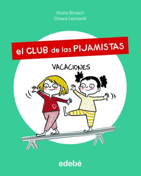 Vacaciones. El Club de las Pijamistas 2.