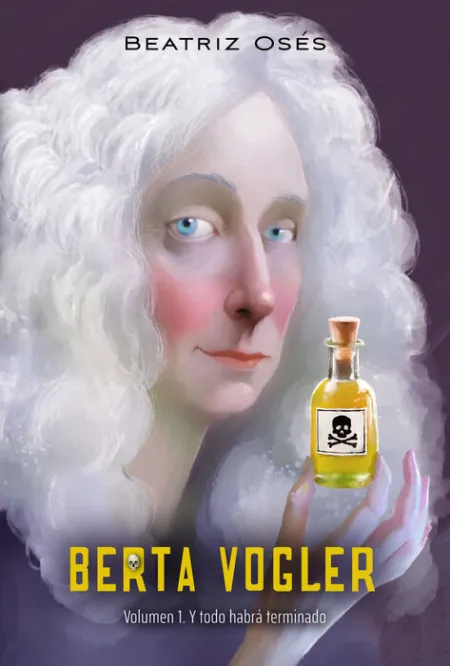 Y Todo Habrá Terminado. Berta Volgler /1