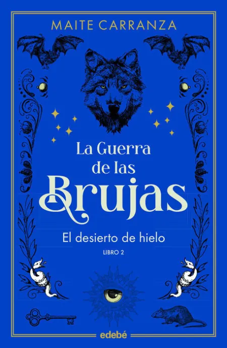 El Desierto de Hielo la Guerra de las Brujas Libro 2