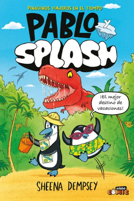 Pablo y Splash. Pinguinos Viajeros en el Tiempo