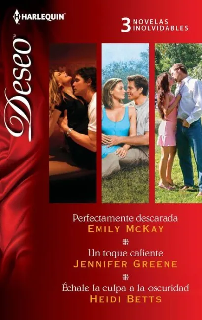 Perfectamente Descarada; un Toque Caliente; Ã?Â?Chale la Culpa a la Oscuridad