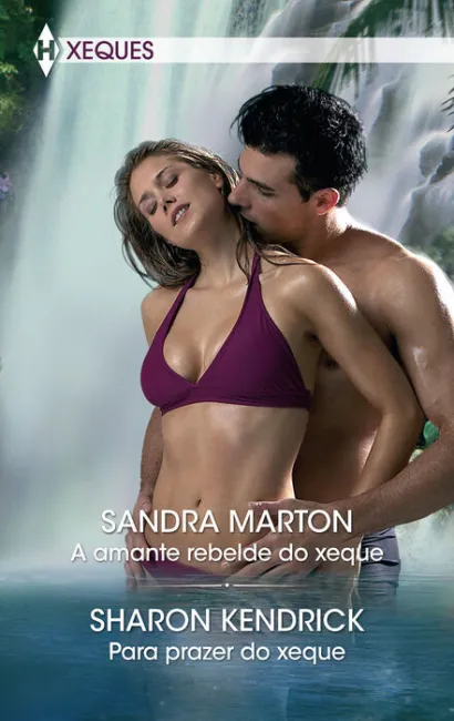 A Amante Rebelde Do Xeque; para Prazer Do Xeque