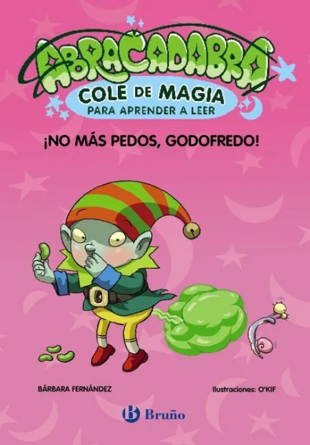 ¡No Mas Pedos, Godofredo!. Abracadabra, Cole de Magia para Aprender a Leer