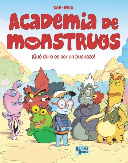 Academia de Monstruos 1 que Duro Es Ser un Buenazo