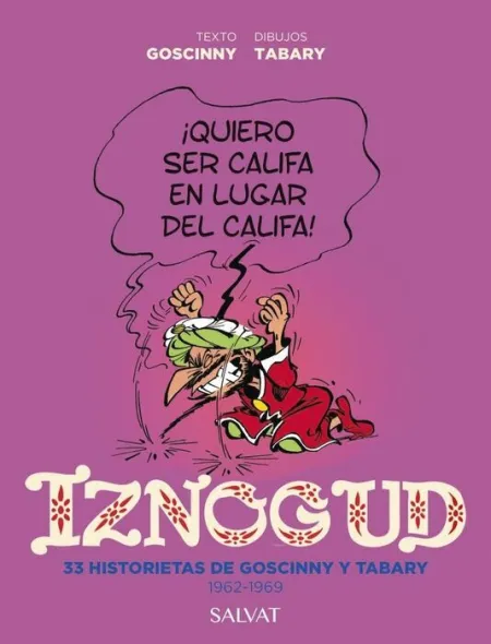 Iznogud. 33 Historietas de Goscinny y Tabary. 1962-1969