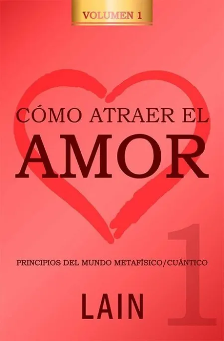 T1 Cómo Atraer el Amor