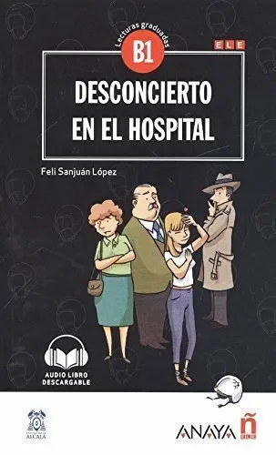 Desconcierto en el Hospital. Lecturas Graduadas B1