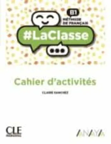 019 B1 la Classe Cahier D'activités