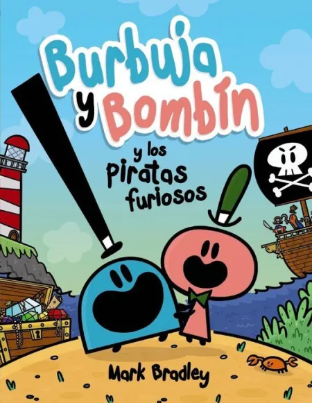 Burbuja y Bombín y los Piratas Furiosos