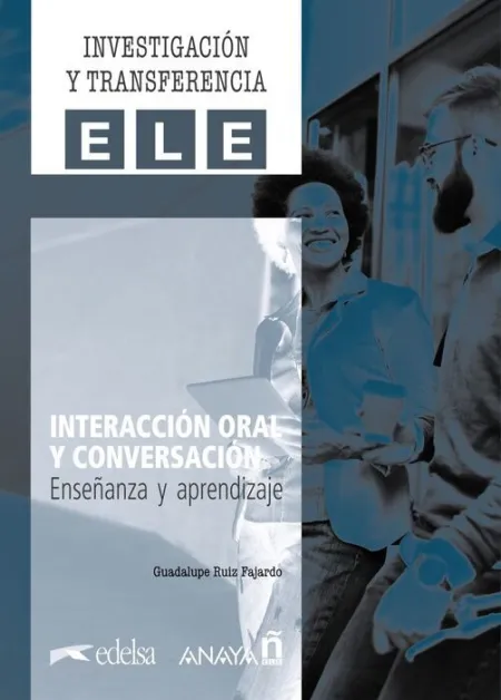 Interacción Oral y Conversación. Enseñanza y Aprendizaje