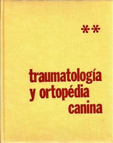 Traumatologia (T-Ii) y Ortopedia Caninina T