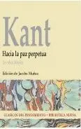 Kant. Hacia la Paz Perpetua. Un Esbozo Filosofico