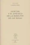 Goethe y el Epilogo Rebelion de las Masas