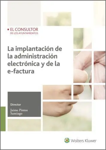 La Implantación de la Administración Electrónica y de la E-Factura
