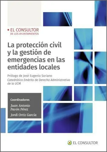La Protección Civil y la Gestión de Emergencias en las Entidades Locales