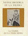 Nueva Historia de la Iglesia. Tomo Ii. La Iglesia en la Edad Media