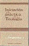Iniciaciã?Â³N a la Prã?Â¡Ctica de la Teologã?Â¡A. Tomo Ii. Dogmã?Â¡Tica 1