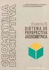 T/Iii. Geometria Descriptiva. Sistema de Perespectiva Axonometric