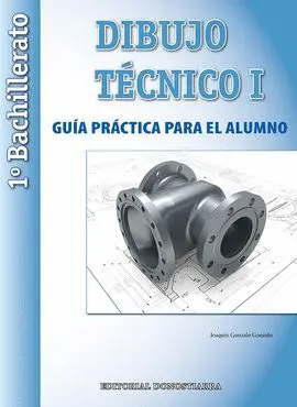 015 1Bach Dibujo Tecnico I Guia Practica para el Alumno