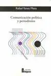 Comunicacion Politica y Periodismo