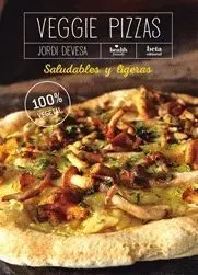 Veggie Pizzas Saludables y Ligeras