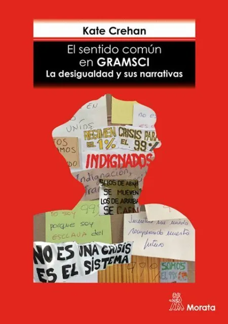 El Sentido Comun en Gramsci. La Desigualdad y Sus Narrativas