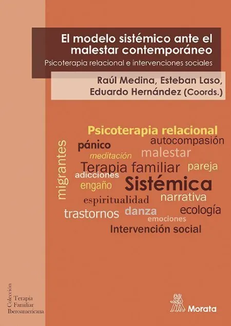 El Modelo Sistemico Ante el Malestar Contemporaneo. Psicoterapia Relacional e Intervenciones Sociales
