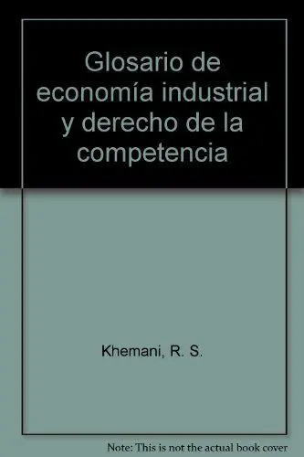 Glosario de Economã?Â­a Industrial y Derecho de la Competencia
