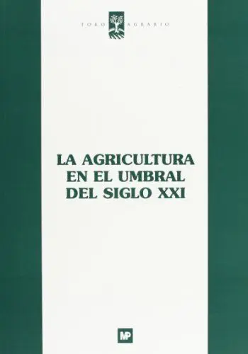 Agricultura en el Umbral del Siglo Xxi