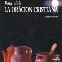 Para Vivir la Oraciã?Â³N Cristiana