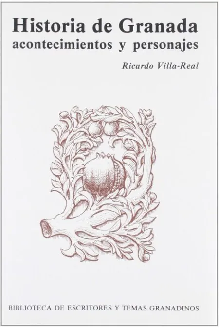 Historia de Granada. Acontecimientos y Personajes