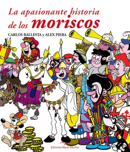 La Apasionante Historia de los Moriscos