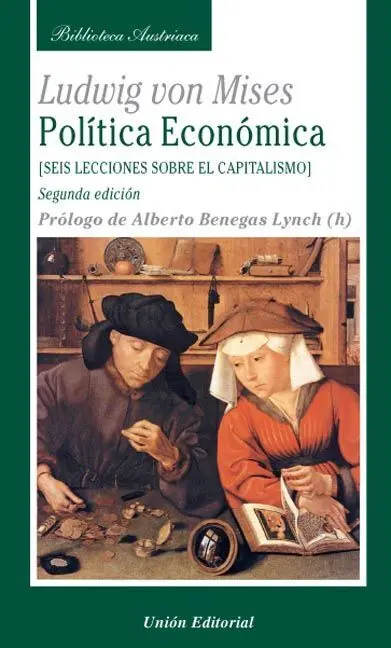 Polã?ÂTica Econã?Â?Mica. Seis Lecciones Sobre el Capitalismo (2. Ã?Âª Ediciã?Â³N)
