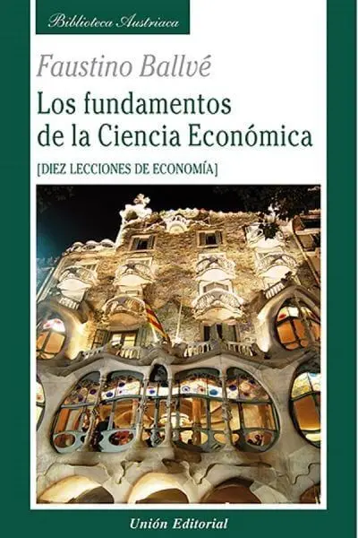Los Fundamentos de la Ciencia Económica