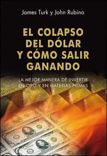 El Colapso del Dólar y Como Salir Ganando
