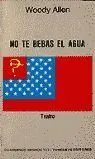 No te Bebas el Agua