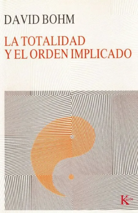 Totalidad y Orden Implicado, la. 4ª Edicion