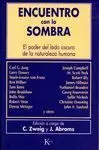Encuentro con la Sombra. El Poder del Lado Oscuro de la...
