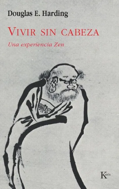 Vivir sin Cabeza -Una Experiencia Zen