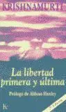Libertad Primera y Ultima, la
