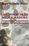 Diosas de la Mujer Madura, las. Arquetipos Femeninos a Partir...