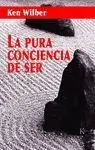 Pura Conciencia de Ser, la.