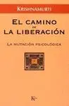 Camino de la Liberacion, el. La Mutacion Psicologica