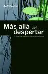 Mas Alla del Despertar. El Final de la Busqueda Espiritual