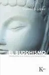 Buddhismo, el. Introduccion a Su Historia y Sus Enseñanzas