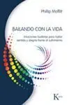Bailando con la Vida. Instituciones Budistas para Hallar...