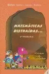 05 -Matematicas Distraidas... 5 Primaria -Cronicas de Mundodepi
